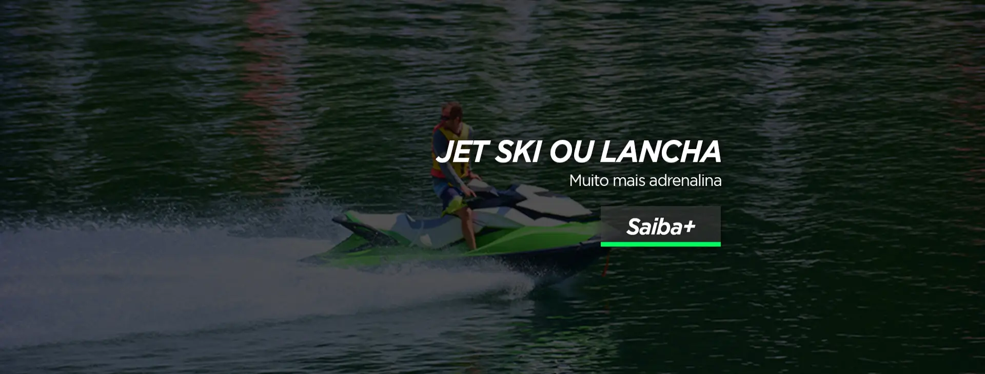 Jet ski ou lancha